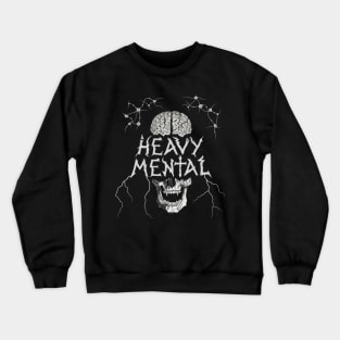 Heavy Mental Crewneck Sweatshirt